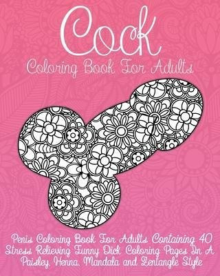 Cock Coloring Book For Adults  Penis Coloring Book Foraqwe