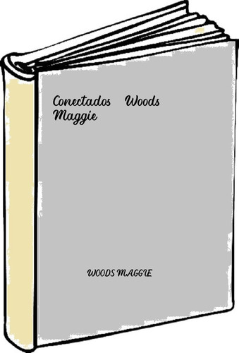 Conectados - Woods Maggie