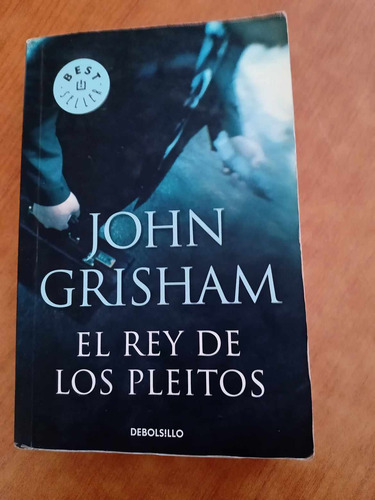 El Rey De Pleitos - John Grisham - Debolsillo