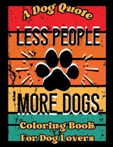 Comprar Libro: Menos Gente, Más Perros: Un Libro Para Colorear Con C