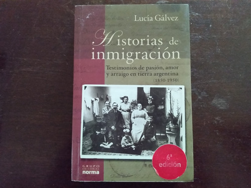 Historias De Inmigración - Lucía Gálvez