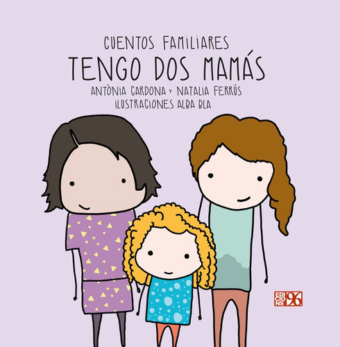 Tengo dos mamás, de Cardona, Antonia. Editorial Edicions 96 S.L., tapa blanda en español
