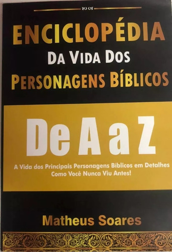 Enciclopédia Da Vida Dos Personagens Bíblicos, de Matheus Soares. Editora Edições Acadêmicas, capa mole em português