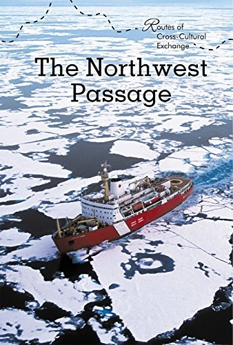 The Northwest Passage (routes Of Crosscultural Exchange)