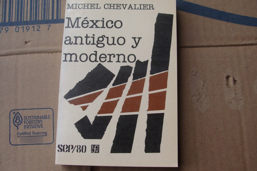 Mexico Antiguo Y Moderno , Año 1983 , Michel Chevalier