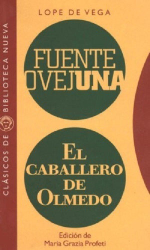 Fuente Ovejuna el caballero de Olmedo, de Lope de Vega, Félix. Editorial Biblioteca Nueva, tapa blanda en español, 2001