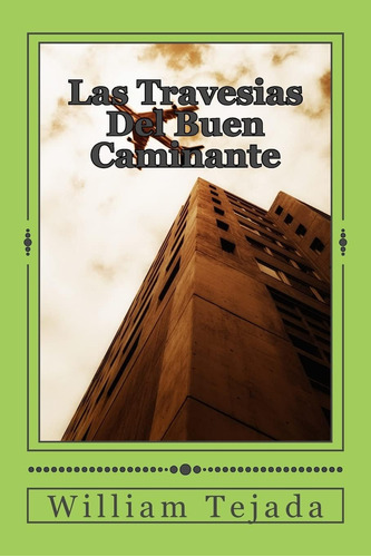 Libro: Las Travesias Del Buen Caminante (spanish Edition)