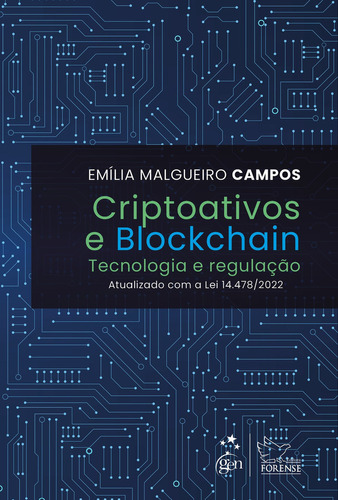 Criptoativos E Blockchain - Tecnologia E Regulação, De Emília Malgueiro Campos. Editora Forense Juridica - Grupo Gen, Capa Mole Em Português