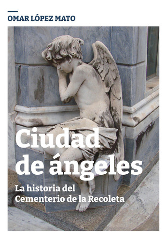 Libro Ciudad De Angeles / City Of Angels - Omar López Mato