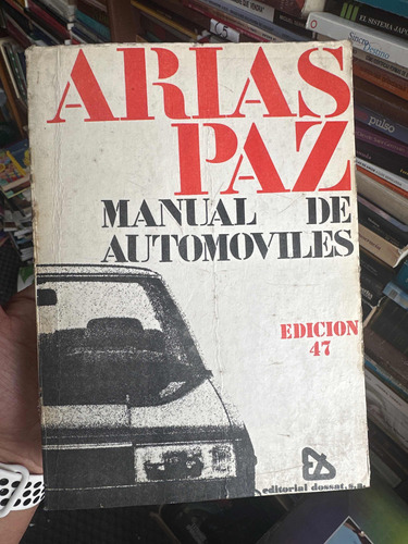 Manual De Automóviles - Arias Paz - Original Usado
