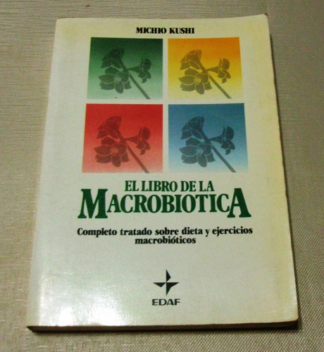 El Libro De La Macrobiotica - Michio Kushi (Usado)