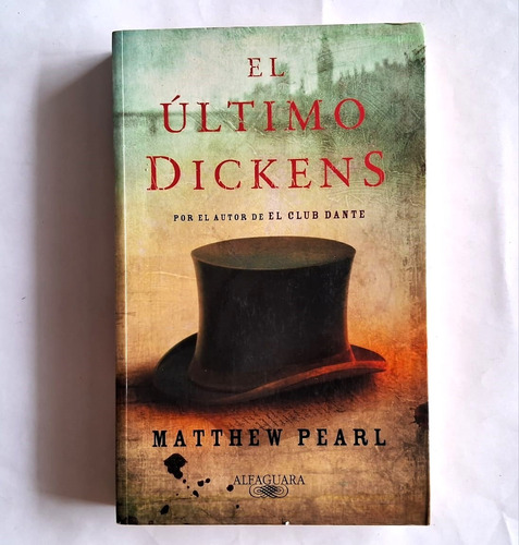El Último Dickens. Matthew Pearl.