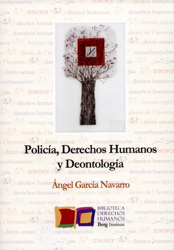 Policia Derechos Humanos Y Deontologia, De García Navarro, Ángel. Editorial Berg Institute, Tapa Blanda En Español, 2016