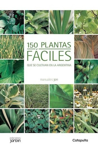 150 Plantas Faciles Que Se Cultivan En La Argentina