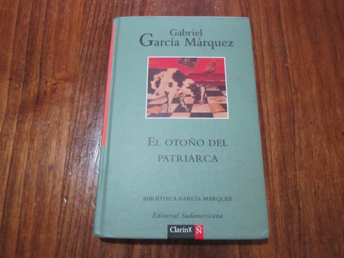 El Otoño Del Patriarca - Gabriel García Márquez