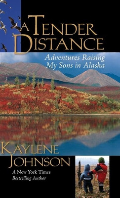 Libro A Tender Distance: Adventures Raising My Sons In Al...