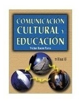 Comunicación Cultural Y Educación, Trillas