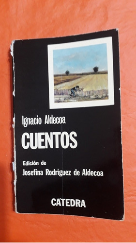 Cuentos - Ignacio Aldecoa - Catedra