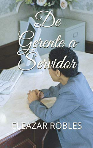 De Gerente A Servidor (edición En Español)