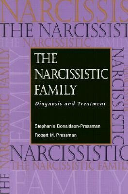 The Narcissistic Family - Stephanie Donaldson-pressman