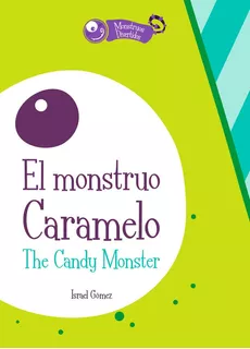 Libro El Monstruo Caramelo / The Candy Monster