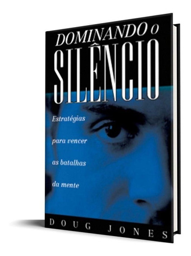 Dominando O Silêncio - Doug Jones