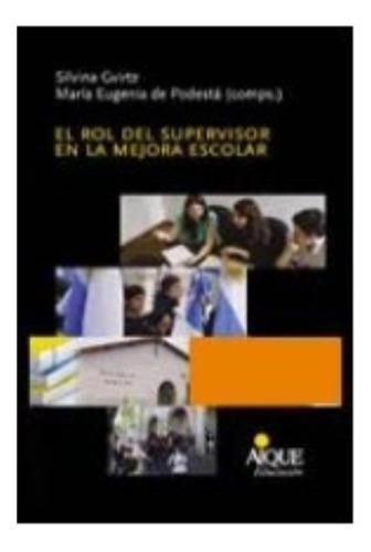 El Rol Del Supervisor En La Mejora Escolar