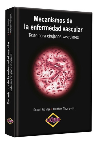 Libro Mecanismos De Enfermedad Vascular, De Anónimo. Editorial Lexus, Tapa Dura En Español