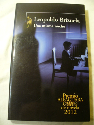 Una Misma Noche - Leopoldo Brizuela - Alfaguara - Ver Envío