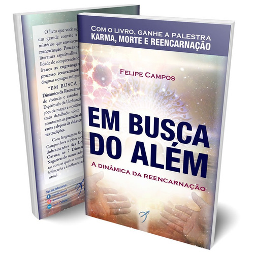 Em Busca do Além: A Dinâmica da Reencarnação, de Campos, Felipe. Editorial Arole Editora e Produtora Cultural EIRELI, capa mole em português, 2020