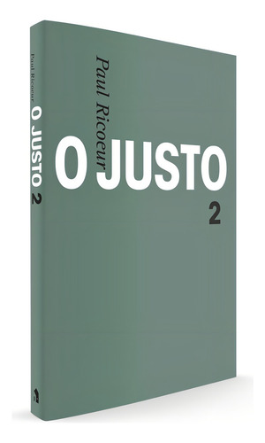 O justo: Justiça e verdade e outros estudos, de Ricoeur, Paul. Obras de Paul Ricoeur (2), vol. 2. Editorial WMF MARTINS FONTES - POD, capa mole em português, 2008