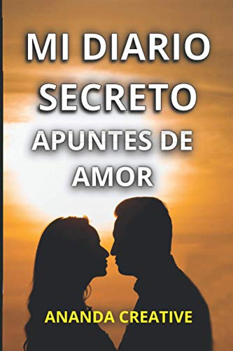 Mi Diario Secreto: Apuntes De Amor -notebook-