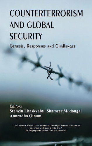 Counterterrorism And Global Security : Genesis, Responses And Challenges, De Stanzin Lhaskyabs. Editorial Vij Books India, Tapa Dura En Inglés