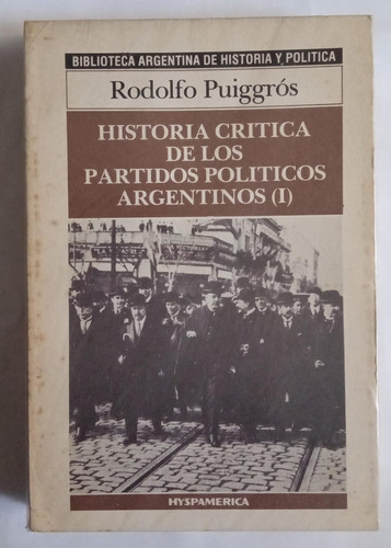 Rodolfo Puiggros: Historia Crítica De Los Partidos I Y Iii