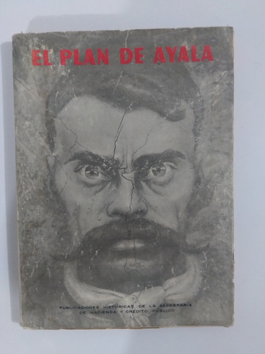 El Plan De Ayala. Publicaciones Históricas De La Shcp