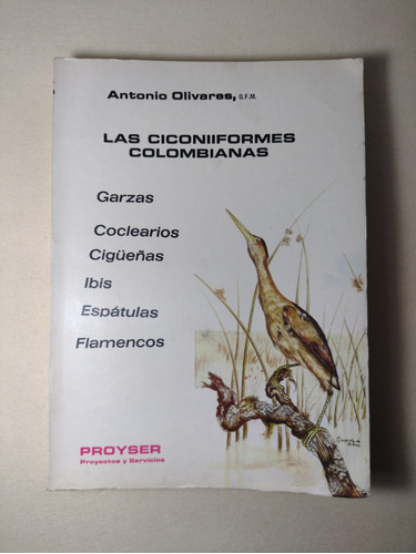 Las Ciconiiformes Colombianas / Antonio Olivares 