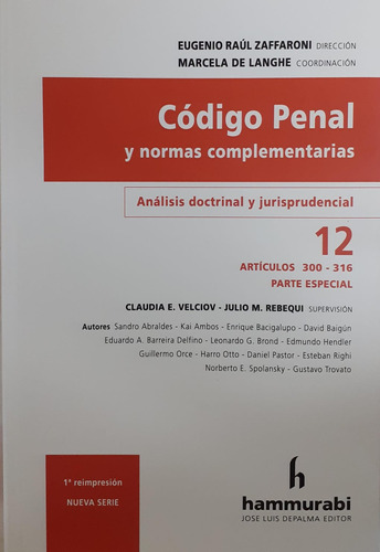 Codigo Penal Y Normas Complementarias. Tomo 12 Art. 300/316 