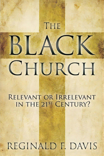 The Black Church, De Reginald F Davis. Editorial Smyth Helwys U S, Tapa Blanda En Inglés