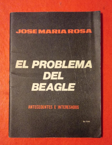 El Problema Del Beagle Jose Maria Rosa Antecedentes Libro 