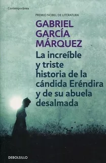La Increible Y Triste Historia (debol - Garcia Marquez G