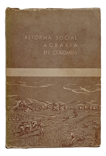 Reforma Social Agraria En Colombia