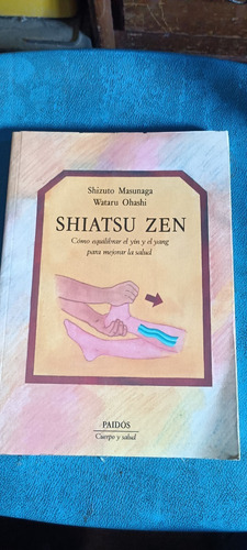Shiatsu Zen Cómo Equilibrar El Yin Y El Yang Para Mejorar...