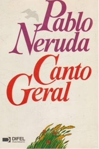 Livro Canto Geral - Neruda, Pablo [1981]