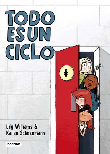 Todo es un ciclo, de Williams, Lily. Serie Infantil y Juvenil Editorial Destino México, tapa blanda en español, 2021