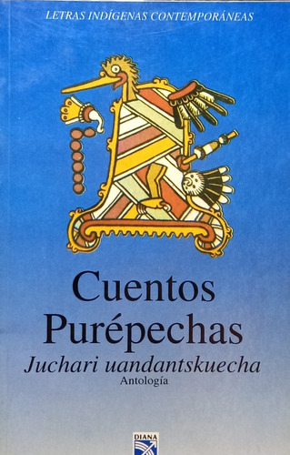 Cuentos Purépechas Juchari Uandantskuecha Editorial Diana