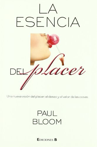 Libro Esencia Del Placer Una Nueva Vision Del Placer El Dese