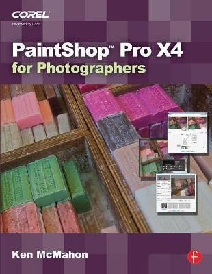 Paintshop Pro X4 For Photographers - Ken Mcmahon