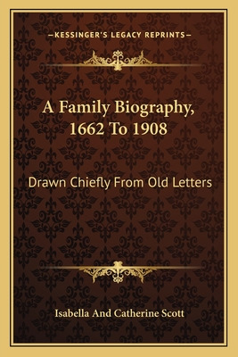 Libro A Family Biography, 1662 To 1908: Drawn Chiefly Fro...