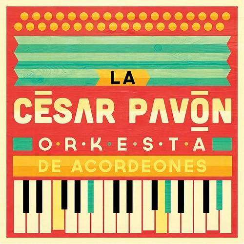 Orkesta De Acordeones - La Cesar Pavon (cd)