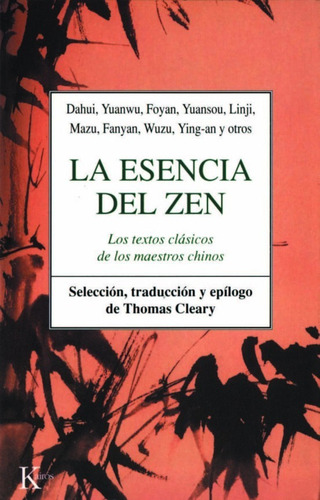 La Esencia Del Zen. Textos Clásicos De Los Maestros Chinos